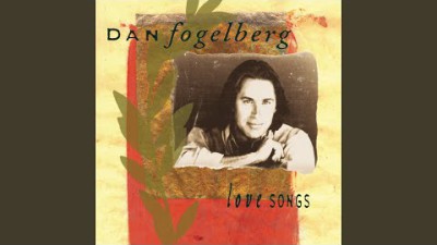 Longer · Dan Fogelberg
